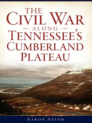 The Civil War along Tennessee's Cumberland Plateau - ebook